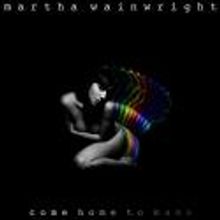 Martha Wainwright Launches Tour to Promote Album COME HOME TO MAMA Today, 10/10