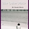 Off The Wall Theater Presents THE OTHER PLACE, 10/12-27