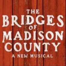 THE BRIDGES OF MADISON COUNTY Previews Pushed to 1/17; Opening Remains 2/27