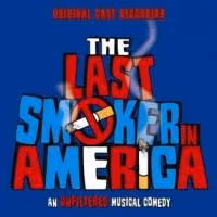 LAST SMOKER IN AMERICA Cast Recording Set for June 25 Release