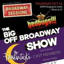 BROADWAY SESSIONS Welcomes Casts of BEDBUGS!!!, FANTASTICKS & GRINCH National Tour To