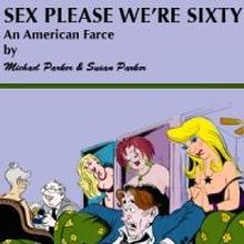 Bowie Community Theatre Presents SEX PLEASE, WE'RE SIXTY, Now thru 7/26