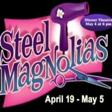 STEEL MAGNOLIAS Opens Tonight at Paradise Theatre
