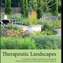 THERAPUTIC LANDSCAPES is a New Book Focusing on Designing Healing Gardens and Restora