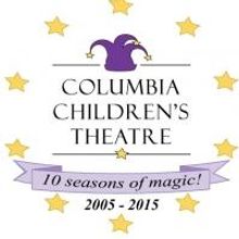 Columbia Children's Theatre to Celebrate 10th Anniversary, 5/17