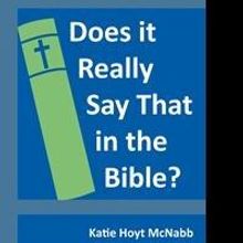 Kelly Hoyt McNabb Asks, DOES IT REALLY SAY THAT IN THE BIBLE?