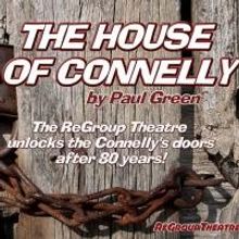 ReGroup to Stage THE HOUSE OF CONNELLY, 1/24-2/9