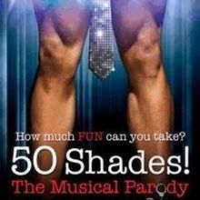 50 SHADES! THE MUSICAL PARODY Coming to DPAC in January 2015
