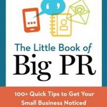 THE LITTLE BOOK OF BIG PR by Jennefer Witter is Now Available