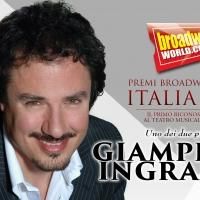 A condurre il primo Gala dei Premi BroadwayWorld Italia sarà... GIAMPIERO INGRASSIA!