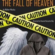 BWW Reviews: THE FALL OF HEAVEN Rises to the Occasion by Guest Critic Anne Shoemaker