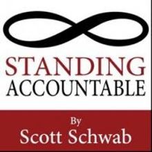 Scott Schwab's New Book, "Standing Accountable" Is a Handbook For Success