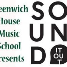 Sound It Out 1st Anniversary Hot House Festival & Fundraiser for Greenwich House…