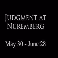 American Century Theater Presents JUDGMENT AT NUREMBERG, Now thru 6/28