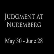 American Century Theater to Present JUDGMENT AT NUREMBERG, 5/30-6/28