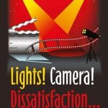 John Hunt Publishing (Roundfire) to Release LIGHTS! CAMERA! DISSATISFACTION... by Kim