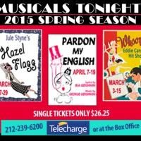 WHOOPEE, HAZEL FLAGG and PARDON MY ENGLISH Set for Musicals Tonight's Spring 2015…