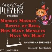 West Coast Players Present MONKEY MONKEY... Now thru 10/5