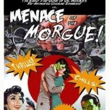 Premiere of MENANCE OF THE MORGUE, Original Zombie Musical Set for Cranston, RI