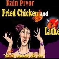 The Inspired Word Presents Rain Pryor in FRIED CHICKEN & LATKES, 11/13 & 20