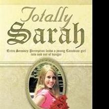 TOTALLY SARAH Presents Coming of Age Story