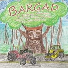 Children's Book BARGAD Teaches That Progress Should Not Come at the Expense of Nature