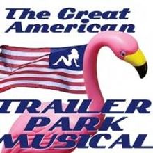 BWW Interviews: THE GREAT AMERICAN TRAILER PARK MUSICAL to Debut at Old Opera House