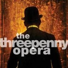 THE THREEPENNY OPERA to Play the Villanova Theatre, 4/14-26