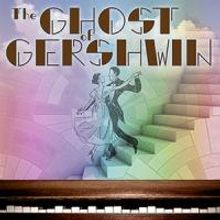 BWW Previews: Group Pep to Present Original Musical THE GHOST OF GERSHWIN