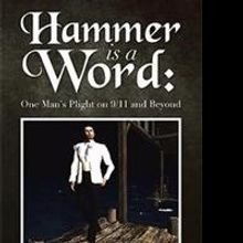 'Hammer Is a Word: One Man's Plight on 9/11 and Beyond' is Released