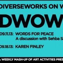 WORDS FOR PEACE and Karen Finley Set for DWOW Series, 9/11 & 9/18