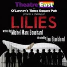 Theater East to Present Michael Marc Bouchard's LILIES Reading Tonight