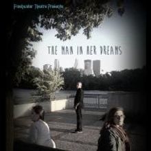 Freshwater Theatre's World Premiere THE MAN IN HER DREAMS to Open 10/4