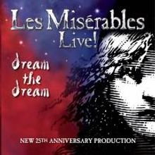 BWW CD Reviews: LES MISERABLES LIVE! DREAM THE DREAM (The 2010 Cast Album) Showcases…