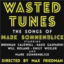 Kasie Gasparini, Will Roland and More Star in WASTED TUNES at Don't Tell Mama Tonight