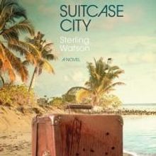 Akashic Books to Release SUITCASE CITY by Sterling Watson, 3/3