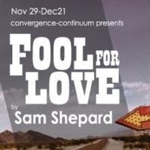 convergence-continuum to Close 2013 Season with FOOL FOR LOVE, Begin. 11/29
