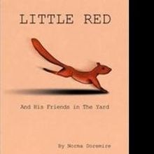 Little Red: and His Friends in The Yard Adventure Book is Released