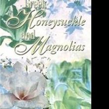 “Greek Honeysuckle and Magnolias” is Released