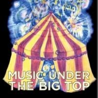 The Little Orchestra Society Presents 'Music Under the Big Top' Tonight