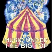 The Little Orchestra Society Presents 'Music Under the Big Top' Tonight