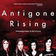 ANTIGONE RISING Plays Madison Theatre at Molloy College Tonight