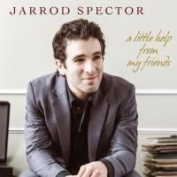 BWW CD Reviews: Jarrod Spector's A LITTLE HELP FROM MY FRIENDS: Live at 54 BELOW's Fr