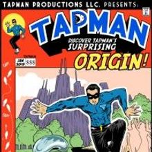 Tapman Productions to Kick Off Inaugural Season with THE ADVENTURES OF TAPMAN, Jan 28