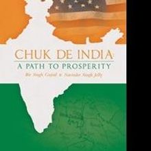 Chuk De India: A Path to Prosperity by Bir Singh Gujral and Narinder Singh Jolly is R