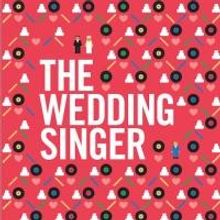 Hart House Theatre Presents THE WEDDING SINGER, Now thru 1/25