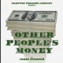 Hampton Theatre Company Presents OTHER PEOPLE'S MONEY, Now thru 1/27