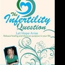 Dianne Zalitis Offers Answers to Infertility Questions in New Book