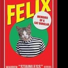 Warren Steel Debuts with 'FELIX - Memoirs of a Cat Burglar'