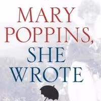 Simon & Schuster Publishing Re-releasing MARY POPPINS, SHE WROTE